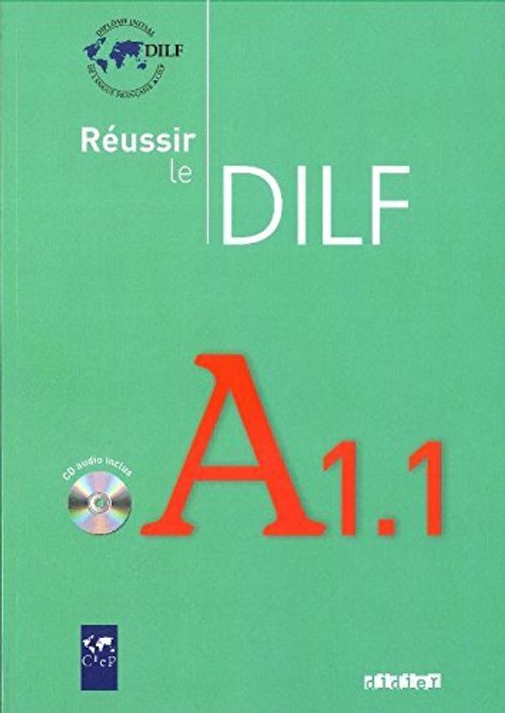 Reussir le DILF A1.1- Livre + CD