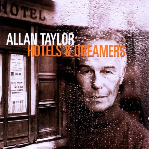 Allan Taylor – Hotels & Dreamers CD
