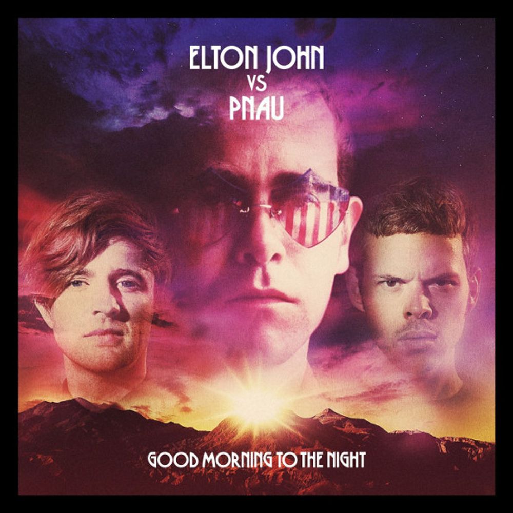 Elton John Vs PNAU / Good Morning To The Night (CD)