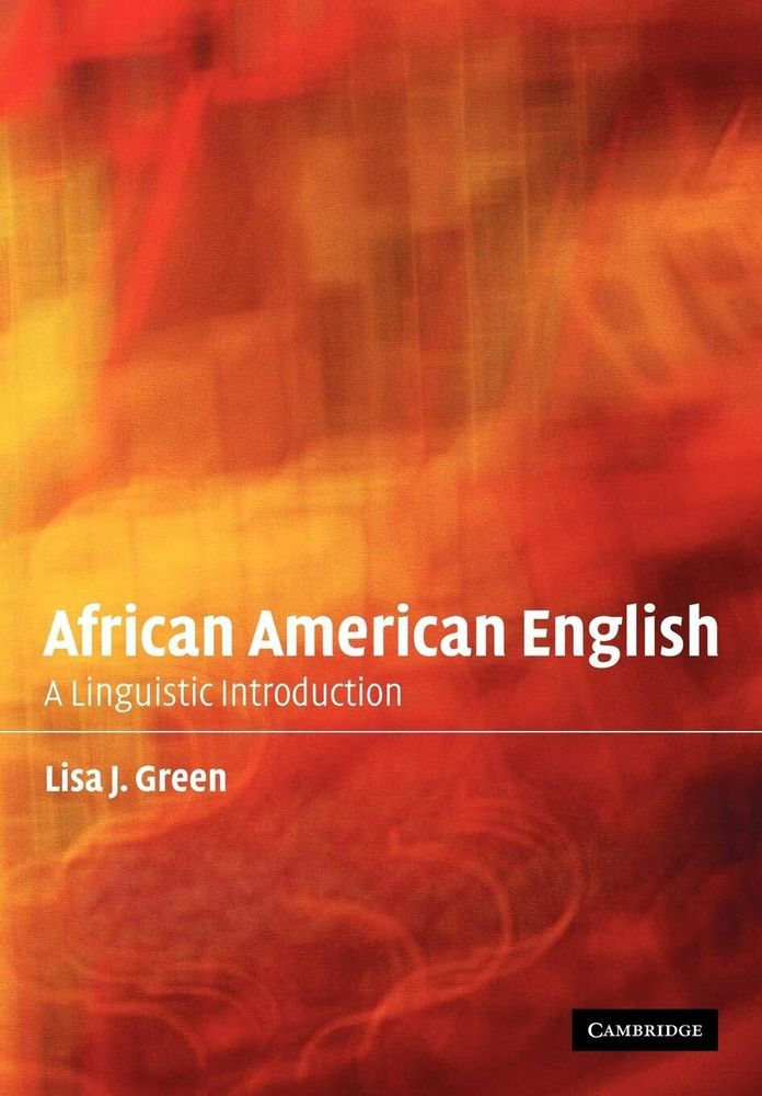 African American English: A Linguistic Introduction