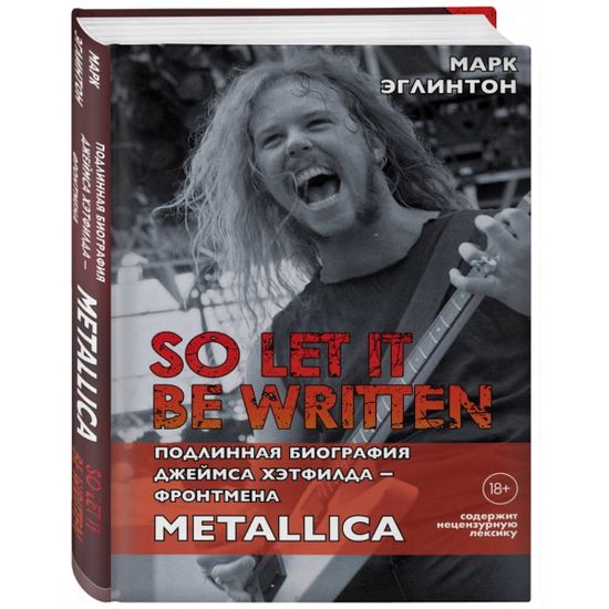 Книга So let it be written: подлин.биография фронтмена Metallica