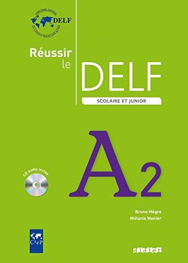 Reussir le DELF scolaire et junior A2 Livre + CD