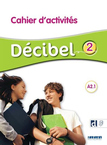 Decibel 2 – Niv. A2.1 – Cahier + didierfle.app