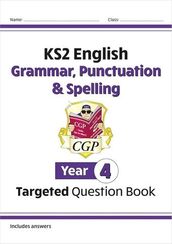 Year 4 Grammar, Punctuation & Spelling Targeted Question Book