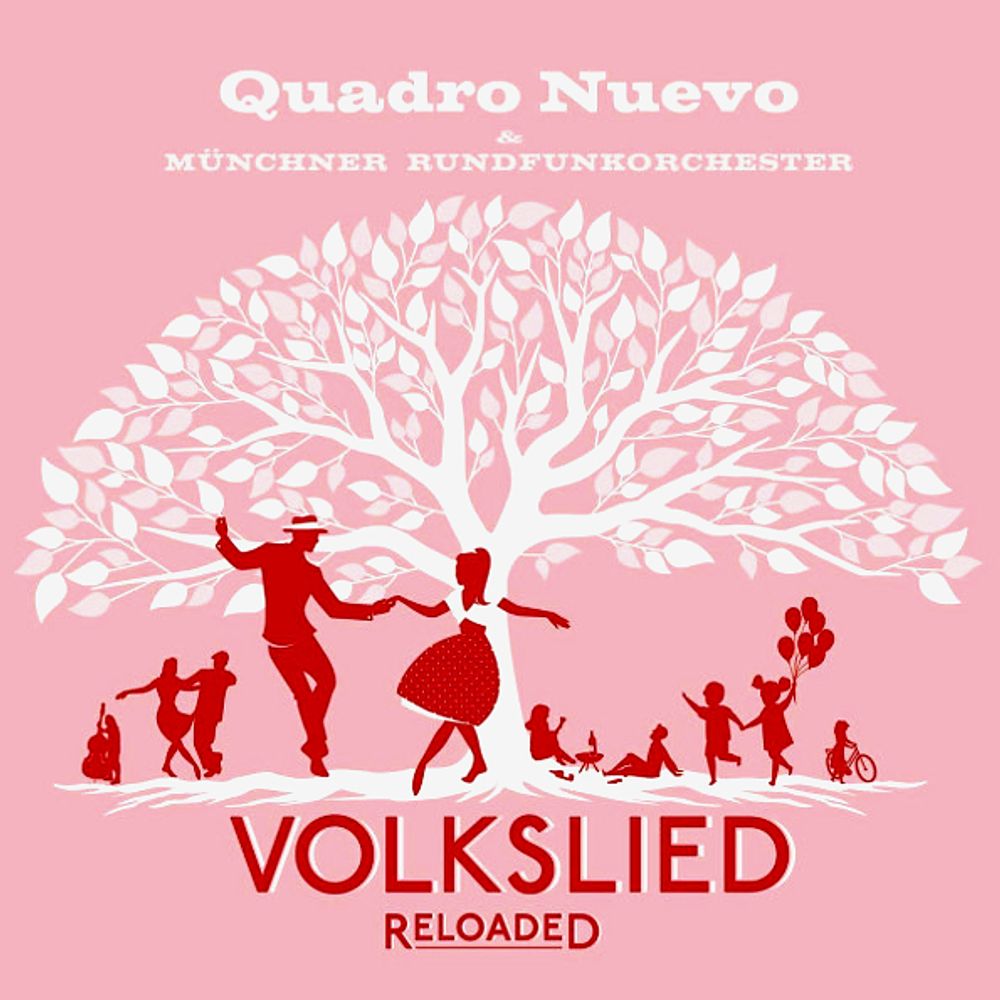 Quadro Nuevo &amp; Munich Radio Orchestra / Volkslied Reloaded (CD)