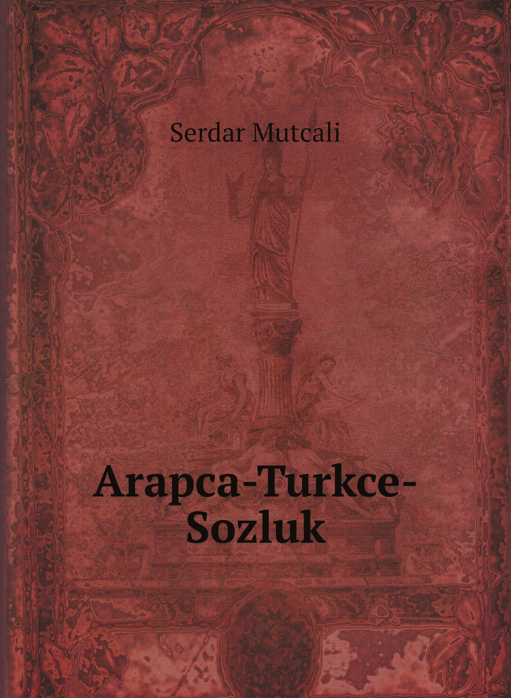 Arapca-Turkce-Sozluk | Serdar Mutcali