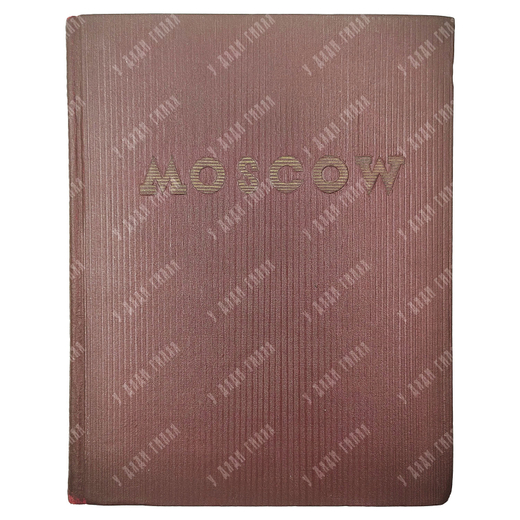 Moscow / худ. А. Родченко, В. Степанова. — М.;Л.: State art publishers, 1939.