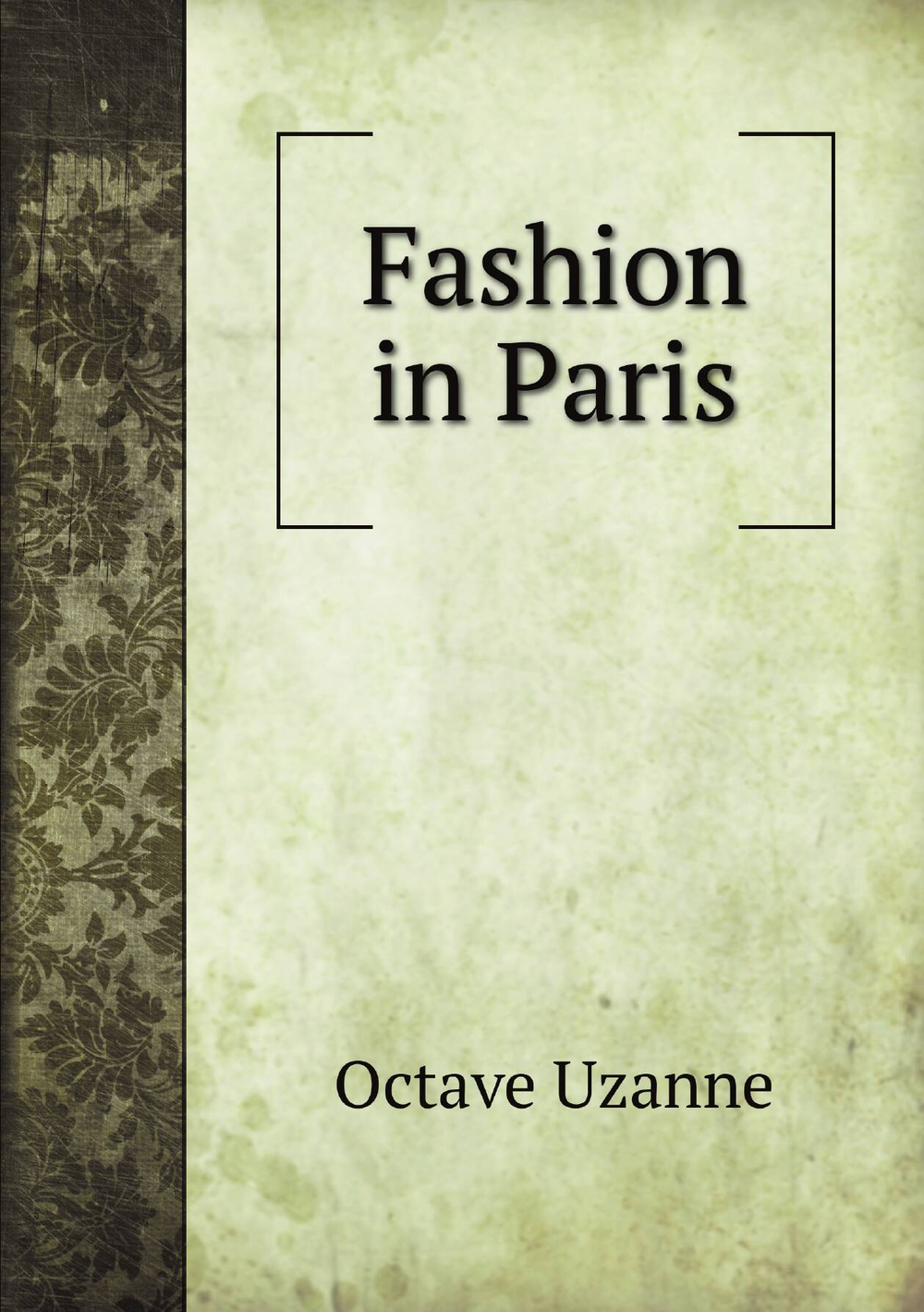 Fashion in Paris | Octave Uzanne