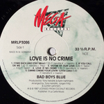 Bad Boys Blue ‎– Love Is No Crime (Скандинавия 1987г.) Т
