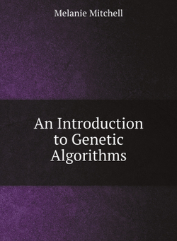 An Introduction to Genetic Algorithms | Melanie Mitchell