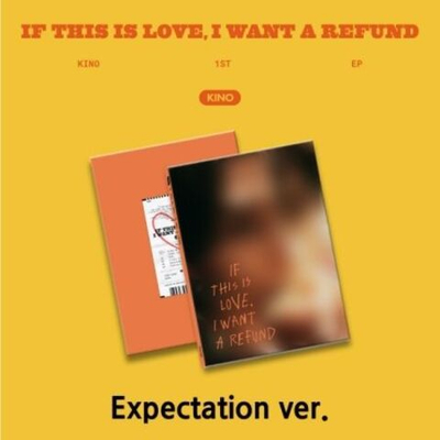 Альбом KINO - If this is love, I want a refund 1st EP Album EXPECTATION Version
