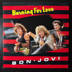 Bon Jovi ‎– Burning For Love (Япония 1984г.) 12", 45 RPM
