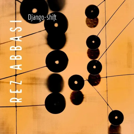 Rez Abbasi - Django-shift LP