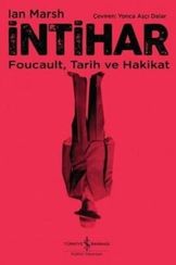 İntihar – Foucault, Tarih ve Hakikat