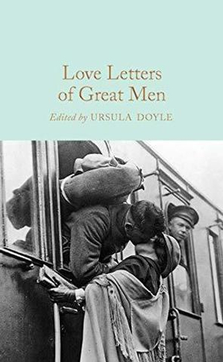 Love Letters of Great Men (Macmillan Collector's Library) Hardcover