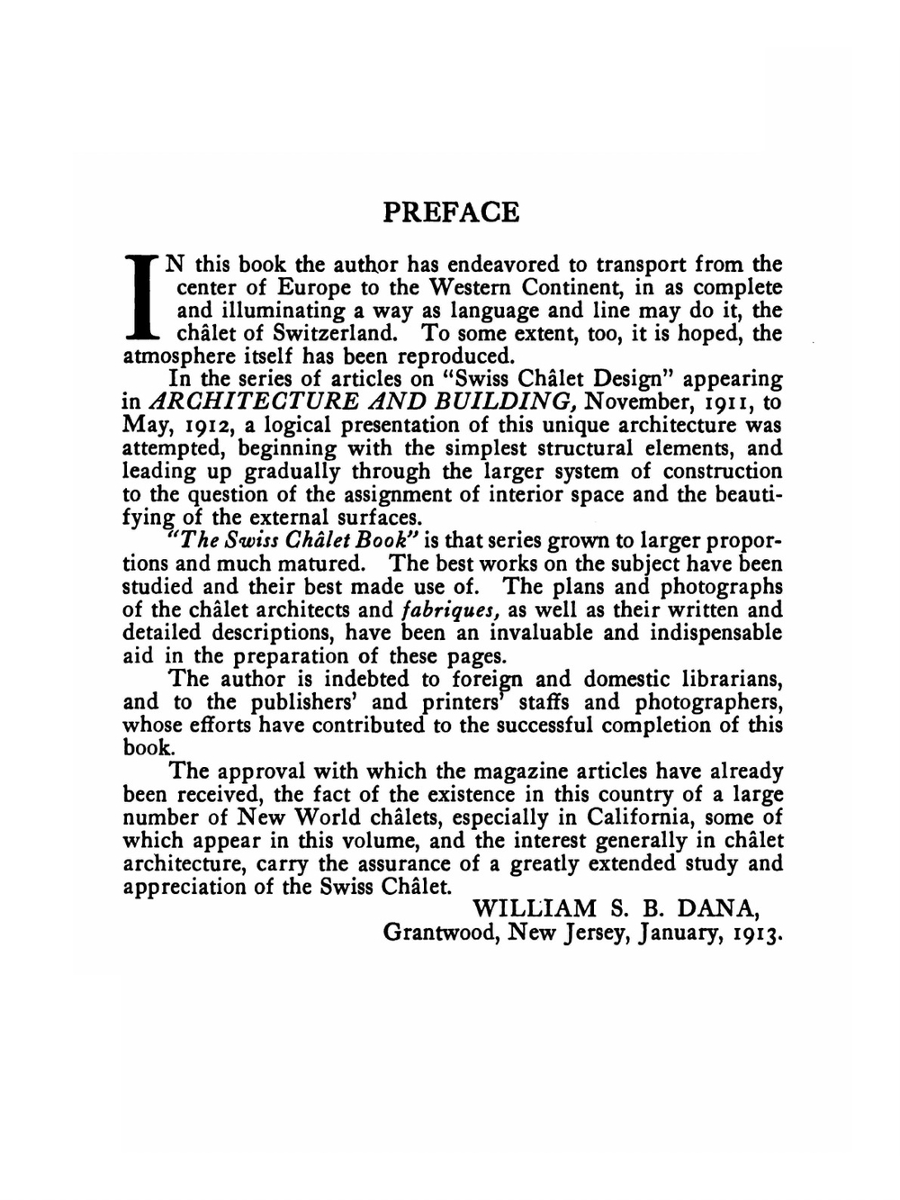The Swiss chalet book. A minute analysis and reproduction of the chalets of Switzwerland, obtained by a special visit to that country, its architects, and its chalet homes | William Sumner Barton Dana