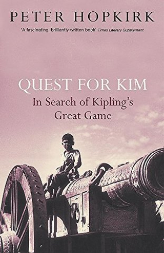 Quest for Kim: in Search of Kipling's Great Game