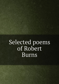 Selected poems of Robert Burns | Robert Burns