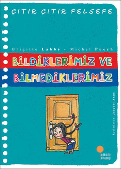 Bildiklerimiz ve Bilmediklerimiz