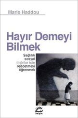 Hayır Demeyi Bilmek