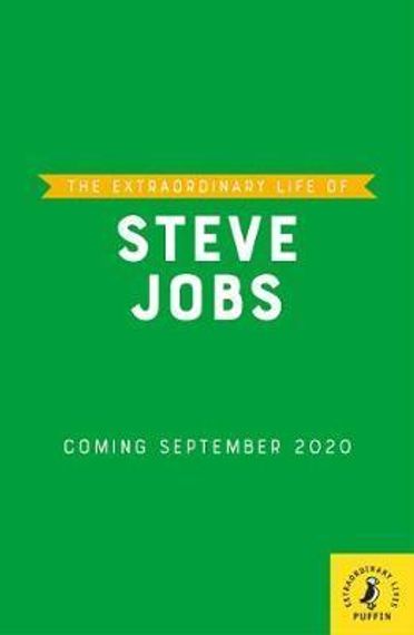 The Extraordinary Life of Steve Jobs