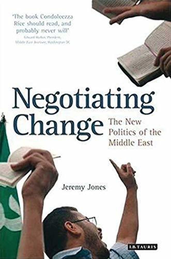 Negotiating Change: New Politics of Middle East