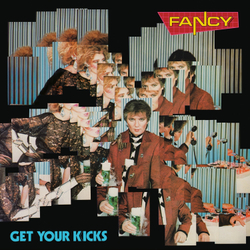 LP: Fancy — «Get Your Kicks» (1985/2023) [Limited Red Vinyl]
