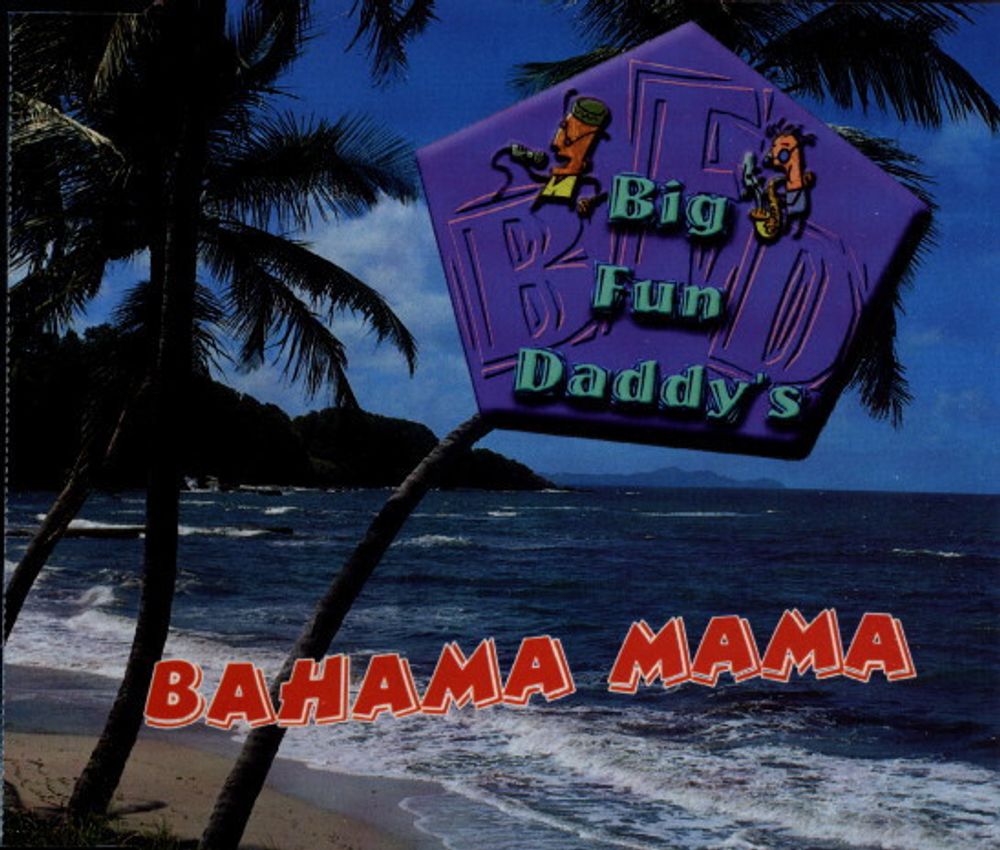 CD: Big Fun Daddy&#39;s — «Bahama Mama» (2002)