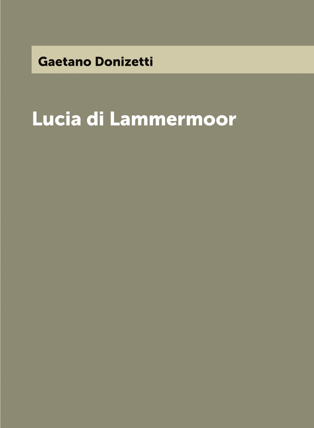 Lucia di Lammermoor | Gaetano Donizetti