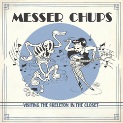 CD: Messer Chups — «Visiting The Skeleton In The Closet» (2021)