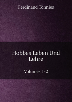Hobbes Leben Und Lehre. Volumes 1-2 | Ferdinand Tönnies