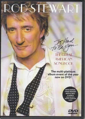 Rod Stewart / It Had To Be You... The Great American Songbook (DVD)