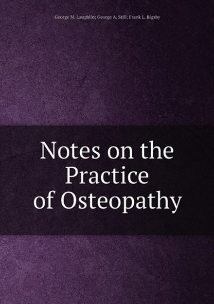 Notes on the Practice of Osteopathy | G.M. Laughlin