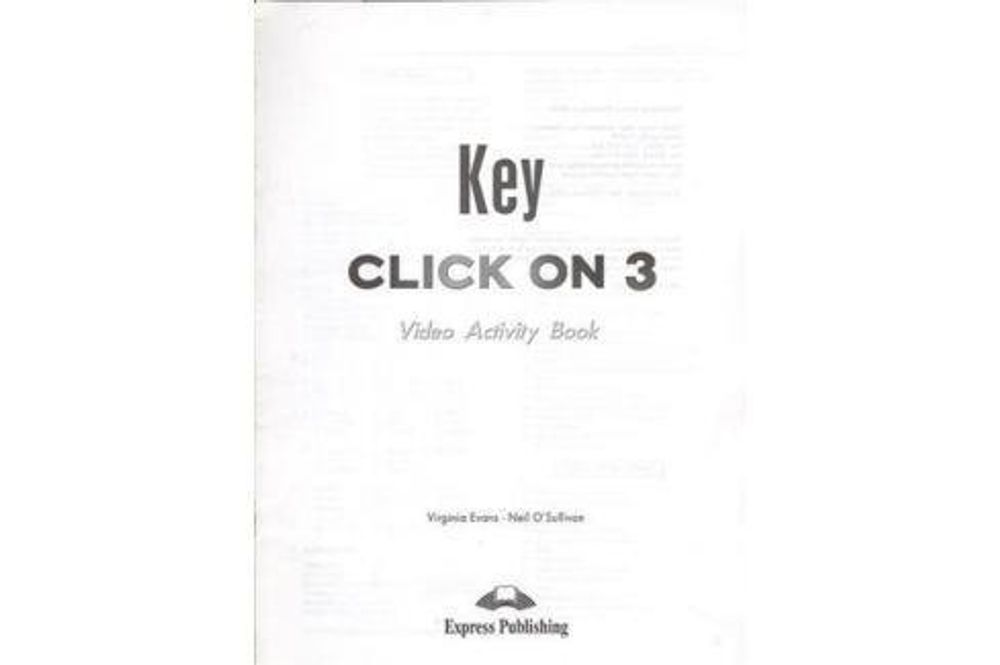 Click On 3. Video activity book Key. Ответы к тетради по видеокурсу