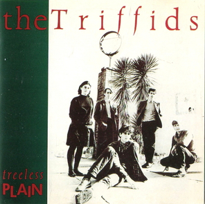 The Triffids / Treeless Plain (CD)