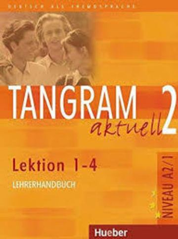 Tangram aktuell 2 Lek. 1-4 книга для учителя LHB