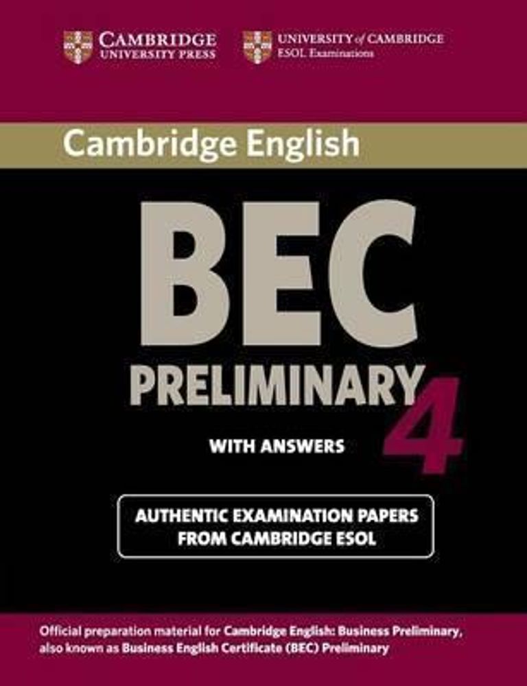 Cambridge BEC Preliminary 4: Practice Tests Student&#39;s Book with answers