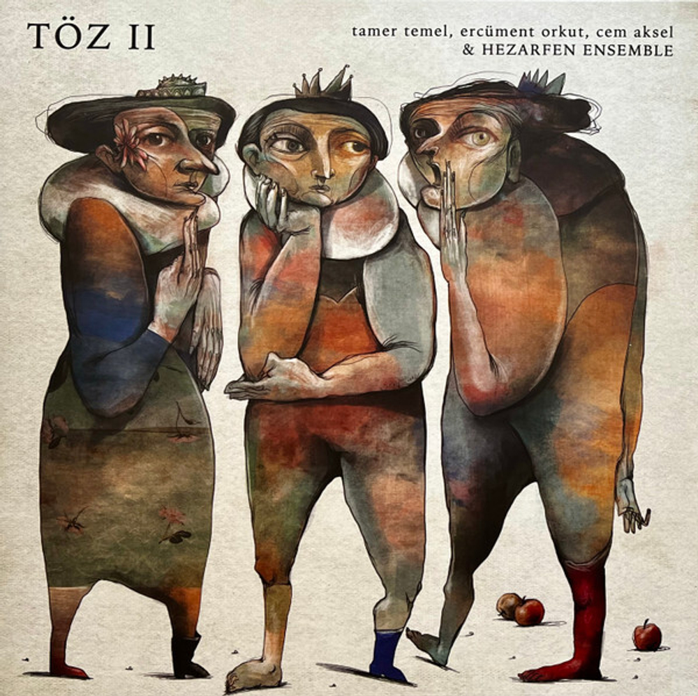 Tamer Temel, Ercüment Orkut, Cem Aksel, Hezarfen Ensemble - Töz II