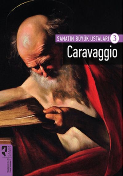 Sanatın Büyük Ustaları 3 - Caravaggio