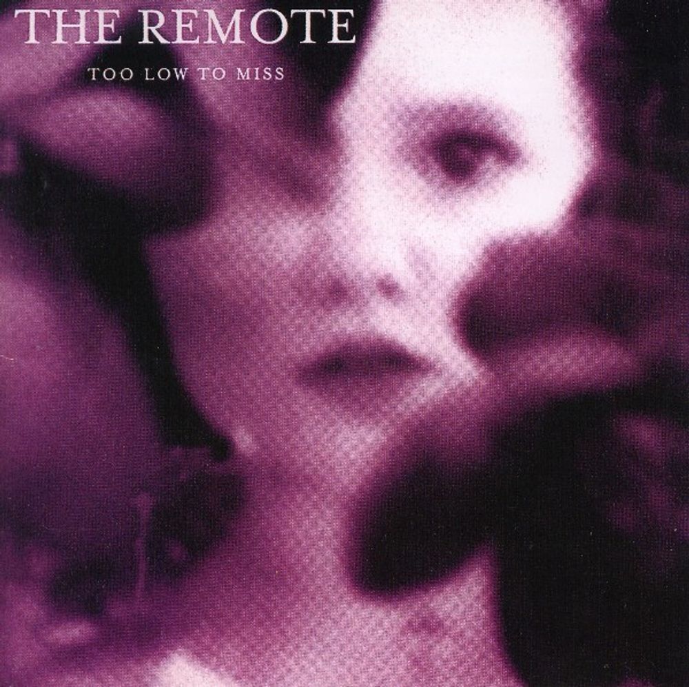 CD: The Remote — «Too Low To Miss» (2006)