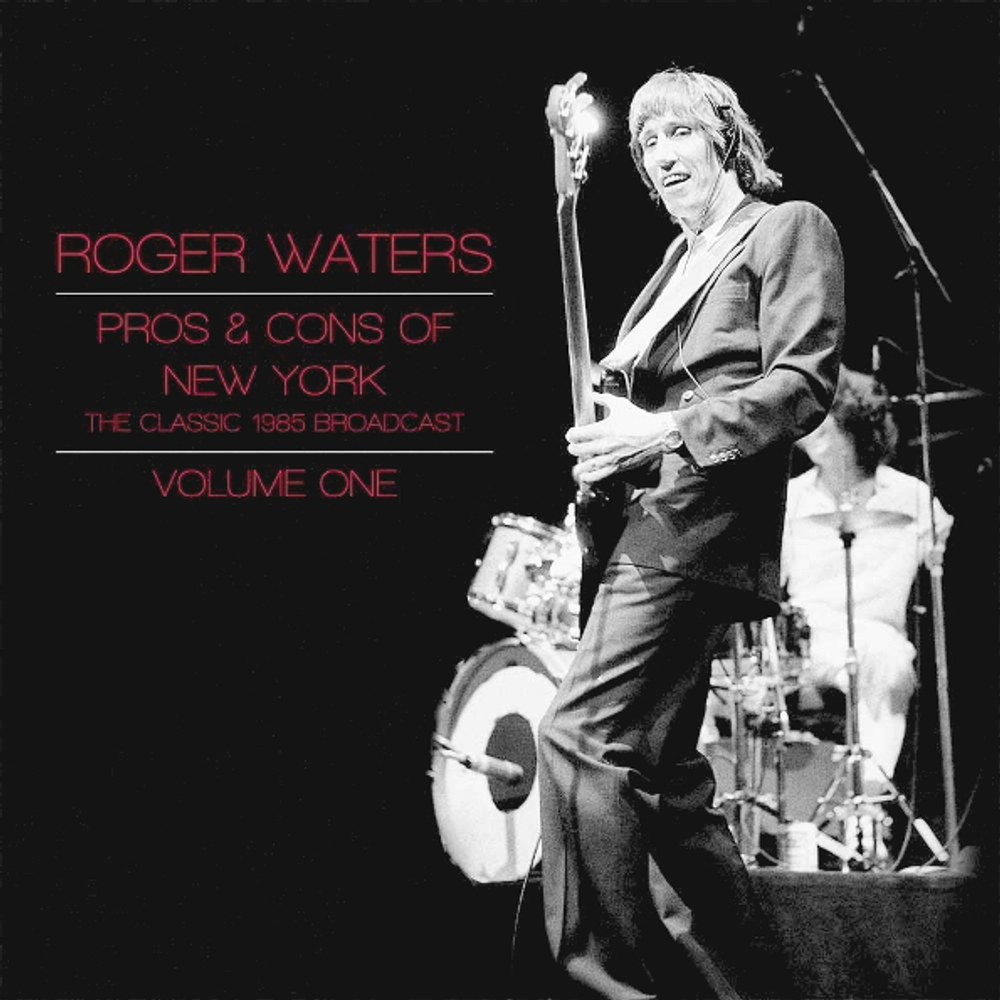 Roger Waters / Pros & Cons Of New York - The Classic 1985 Broadcast - Volume One (Clear Vinyl)(2LP)