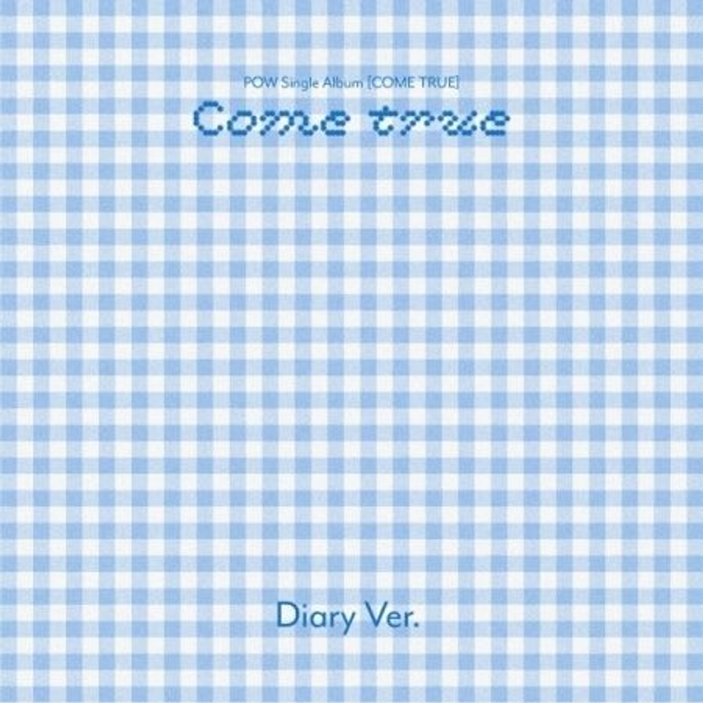 Альбом POW - COME TRUE Single Album DIARY Version