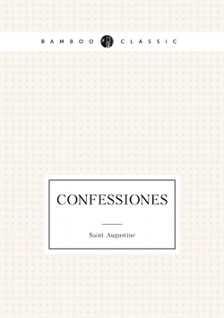 Confessiones | Saint Augustine