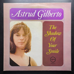 Astrud Gilberto ‎– The Shadow Of Your Smile (Англия)