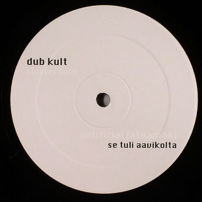 Dub Kult / Artificial Latvamäki – Cluster Fuck / Se Tuli Aavikolta
