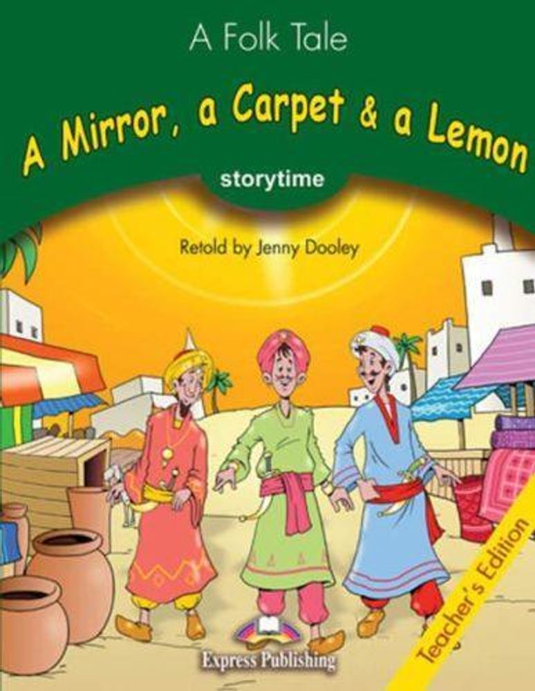 A Mirror, a Carpet &amp; a Lemon. Книга для учителя (с ссылкой на электронное приложение)