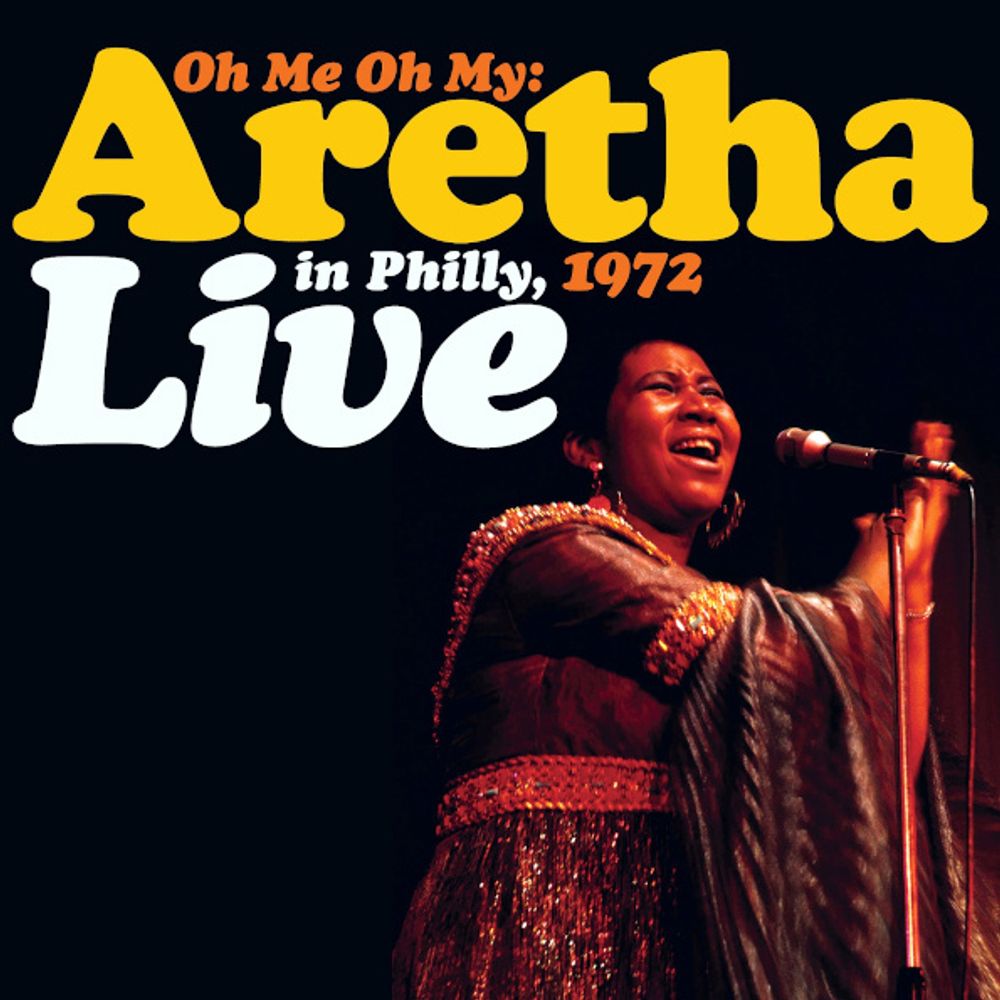 Aretha Franklin / Oh Me Oh My - Aretha Live In Philly, 1972 (Limited Edition)(Coloured Vinyl)(2LP)