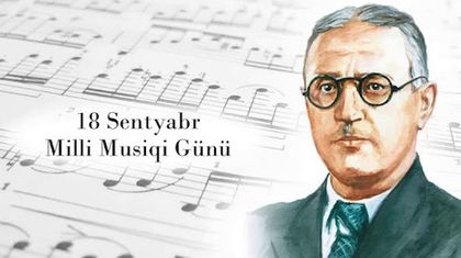18 sentyabr Milli Musiqi Günüdür.