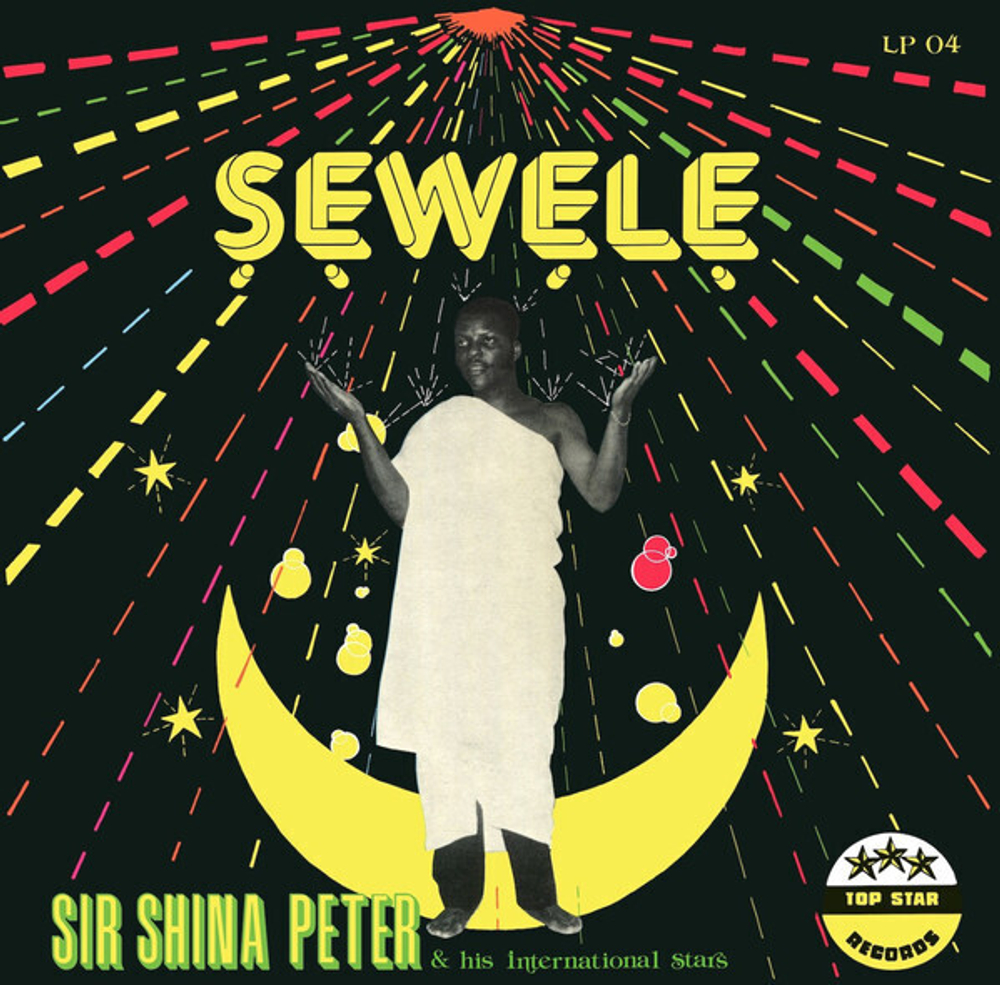 LP: Sir Shina Peters And His International Stars — Sewele