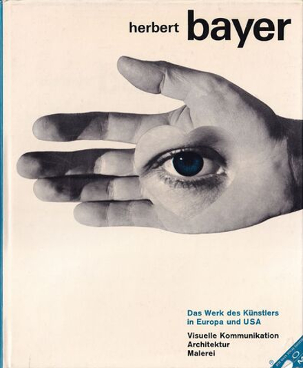 Герберт Байер: Визуальная коммуникация, архитектура, живопись: Работы из коллекций Европы и США